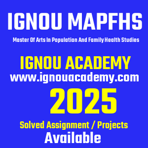 IGNOU MAPFHS SOLVED ASSIGNMENT 2025